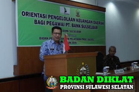 PEMBUKAAN ORIENTASI PENGELOLAAN KEUANGAN DAERAH BAGI PEGAWAI BANK PEMBANGUNAN DAERAH (BPD) SULSELBAR